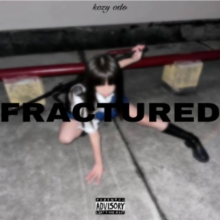 FRACTURED