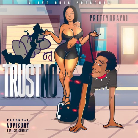 Trust No ft. Pretty Brayah | Boomplay Music