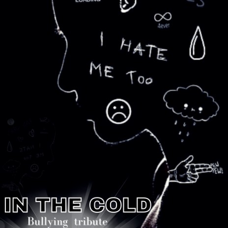 In the Cold (Bullying Tribute)