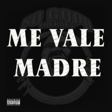 Me Vale Madre | Boomplay Music