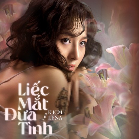 Liếc Mắt Đưa Tình (Remix) ft. Lena & K-ICM