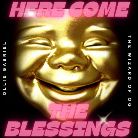 HERE COME THE BLESSINGS ft. The Wizard of OG | Boomplay Music