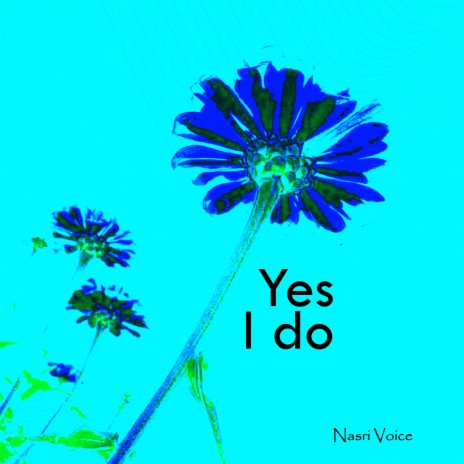 Yes I Do | Boomplay Music