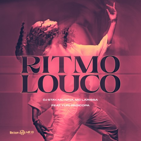 Ritmo Louco ft. MC Larissa, Mc Nina & Yuri Redicopa | Boomplay Music