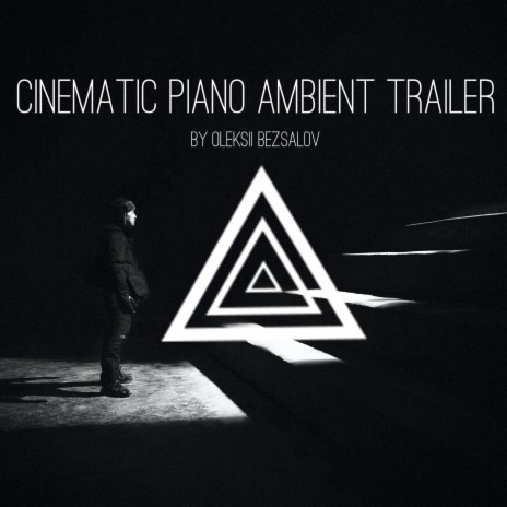 Cinematic Piano Ambient Trailer ft. Cinematic trailers SoundPlusUA