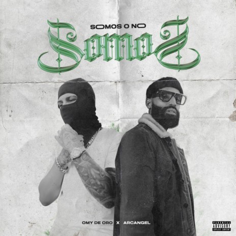 Somos O No Somos ft. Arcangel | Boomplay Music