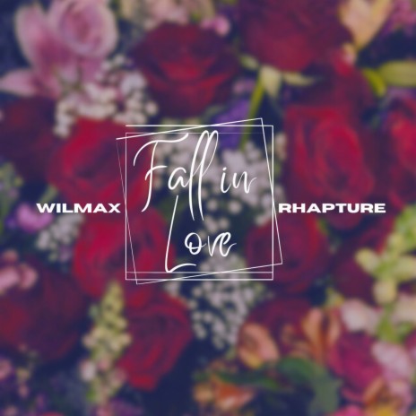 Fall in Love ft. Wilmax | Boomplay Music