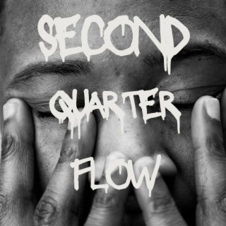 Second Quarter Flow