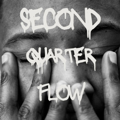 Second Quarter Flow | Boomplay Music