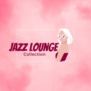 Jazz Lounge Collection
