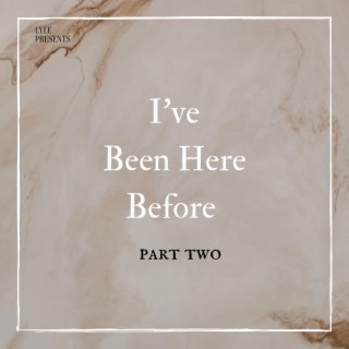 I've Been Here Before: Part Two