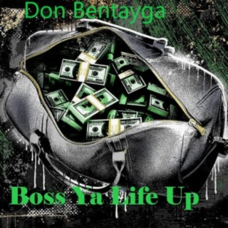 Boss Ya Life Up