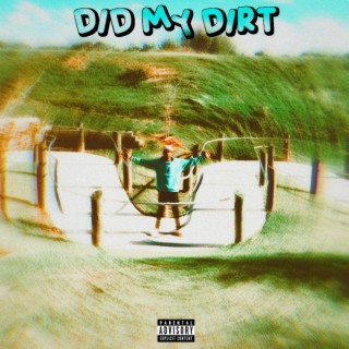 Did My Dirt lyrics | Boomplay Music