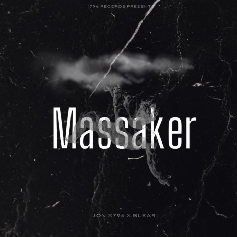 Massaker ft. BLEAR796 | Boomplay Music