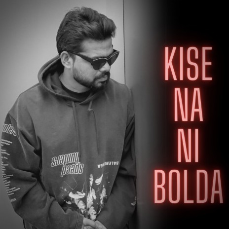 Kise Na Ni Bolda | Boomplay Music