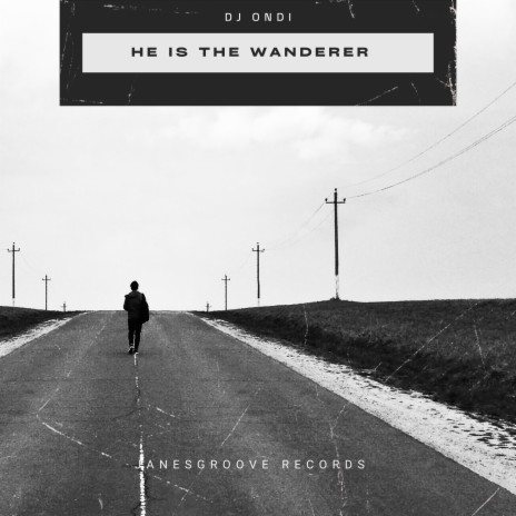 He is the wanderer | Boomplay Music