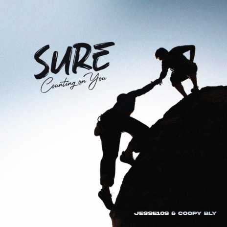 Sure (Counting on You) ft. Coopy Bly | Boomplay Music