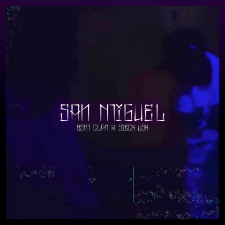 San Miguel ft. Sieck USK | Boomplay Music