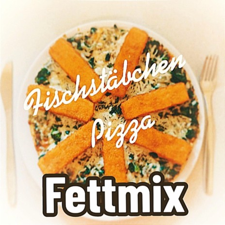 Fischstäbchen Pizza Fettmix