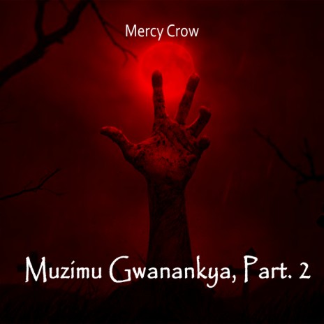 Muzimu Gwanankya, Part. 2 | Boomplay Music