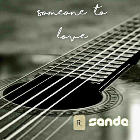 Someone to love | Boomplay Music