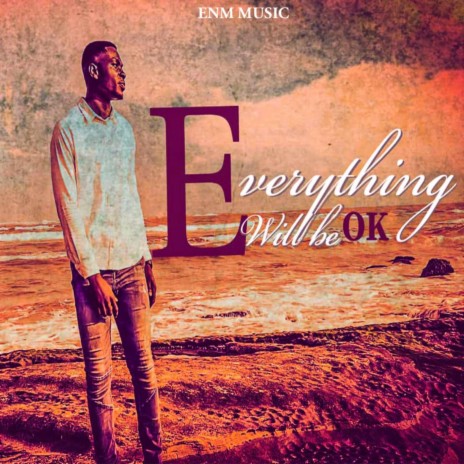 Everything will be ok | Boomplay Music