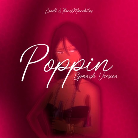 Poppin' (Spanish Version) ft. Flores Marchitas | Boomplay Music