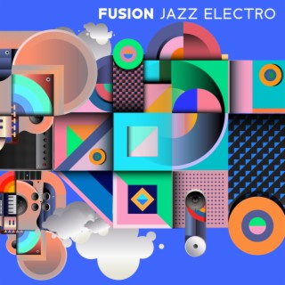 FusionJazz Electro: Jazz Fusion Summer Collection 2022, Teenage Party, Fusion Lounge