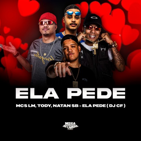 Ela Pede ft. mc tody, Mc Natan SB & Dj CF | Boomplay Music