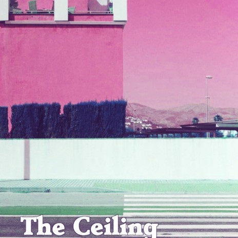 The Ceiling | Boomplay Music