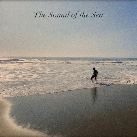 The Sound Of The Sea | Boomplay Music