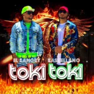 Toki Toki ft. El Kangry Rd lyrics | Boomplay Music