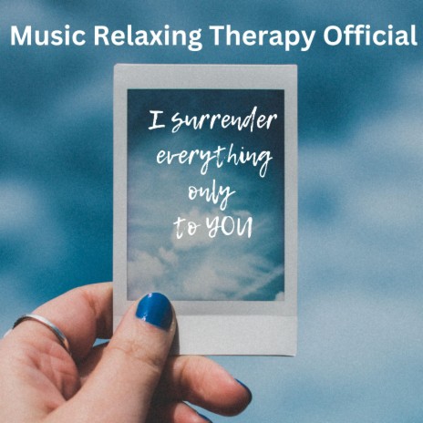 I surrender everything only to YOU | Boomplay Music