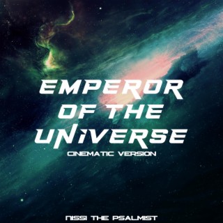 Emperor Of The Universe (Cinematic Version)