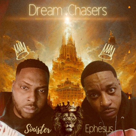 Dream Chasers ft. Ephesus | Boomplay Music