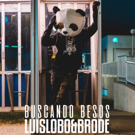 Buscando besos ft. LUISLOBO | Boomplay Music