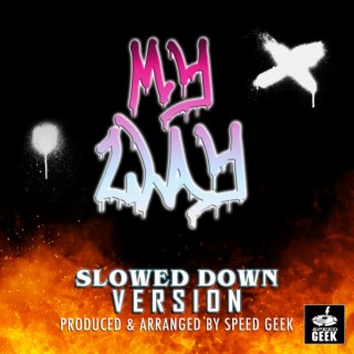 My Way (Epic Version) (Slowed Down Version)