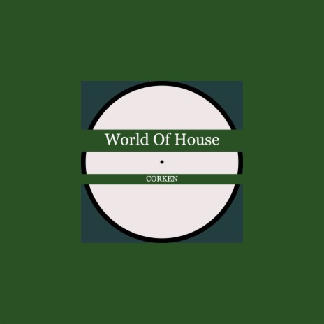 World of House | Boomplay Music