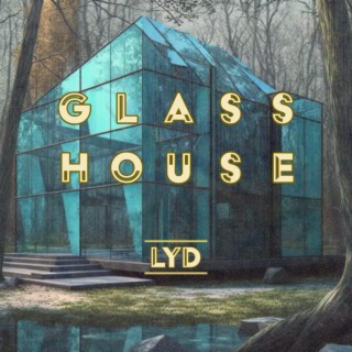 Glass House lyrics | Boomplay Music