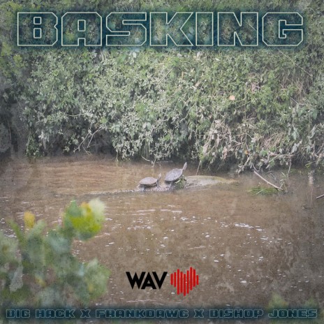 Basking ft. Big Hack, FrankDawg & Bishop Jones | Boomplay Music