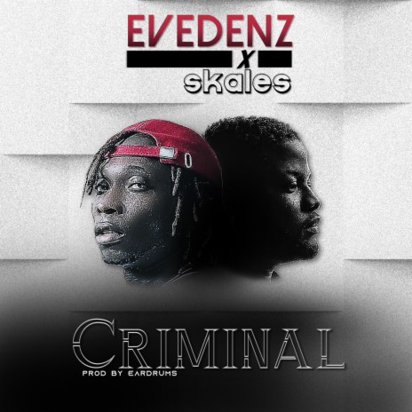 Criminal ft. Skales | Boomplay Music