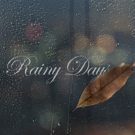 Rainy Days | Boomplay Music