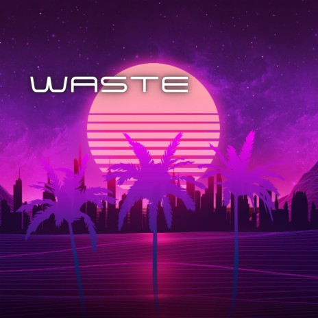 Waste | Boomplay Music