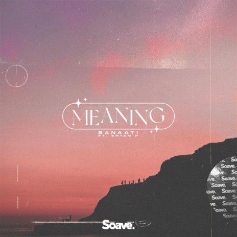 Meaning ft. Shyam P | Boomplay Music