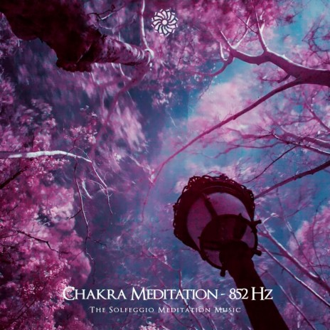Chakra Meditation (852 Hz)