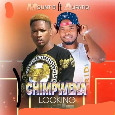 Chimpwena Looking (feat. AlifatiQ) | Boomplay Music