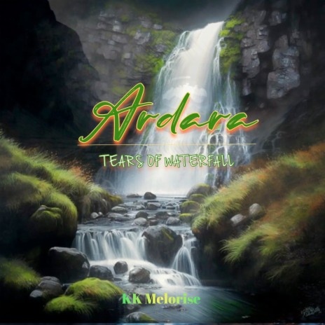 Ardara. Tears of Waterfall