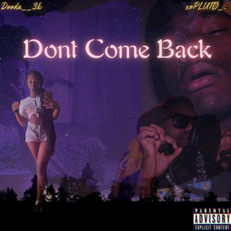 Dont Come Back ft. Dooda__3k | Boomplay Music