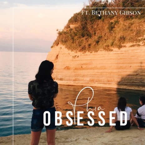 Obsessed ft. Bethany Gibson | Boomplay Music