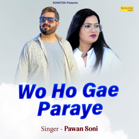 Wo Ho Gae Paraye | Boomplay Music